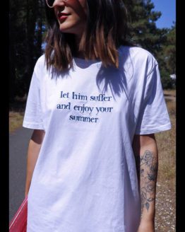 let-him-suffer Let him suffer and enjoy your summer